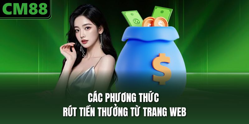 Các phương thức rút tiền thưởng từ trang web