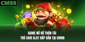 game nổ hũ thần tài