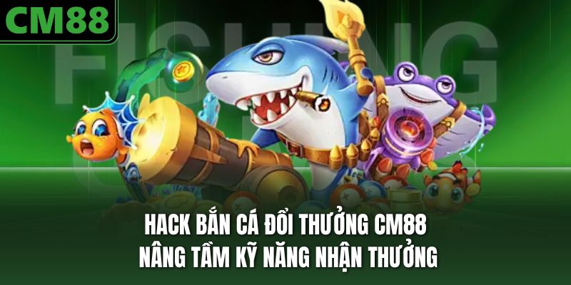 hack bắn cá